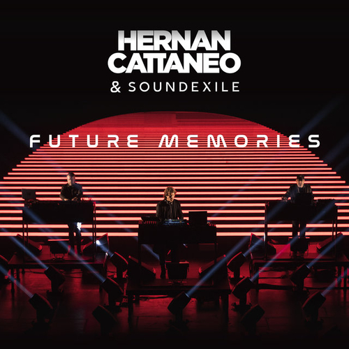 Hernan Cattaneo & Soundexile - Future Memories [190296025440]